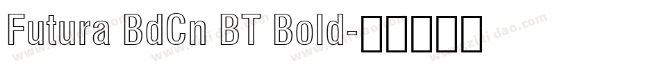Futura BdCn BT Bold字体转换